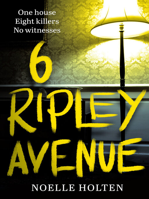 Title details for 6 Ripley Avenue by Noelle Holten - Available